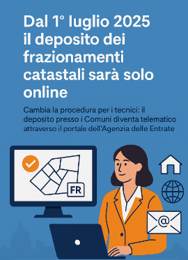 Dal 1° luglio 2025 il deposito dei frazionamenti catastali sarà solo online